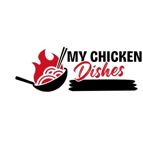 My Chicken Dishes